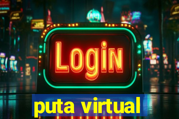 puta virtual